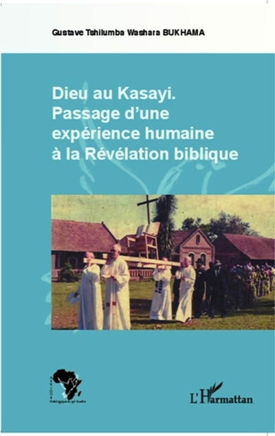 La couverture de Dieu au Kasayi. Passage d’une expérience humaine à la révélation biblique