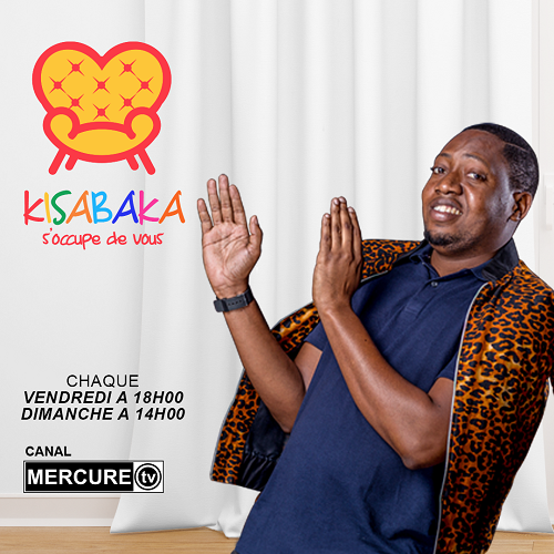 Kisabaka s’occupe de vous tous les vendredis et dimanches sur Mercure TV