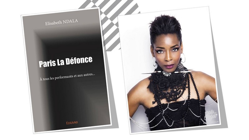 Présentation officielle du livre Paris la Défonce d'Elisabeth Ndala le mardi 28 janvier à l’hôtel Pullman Paris La Défense