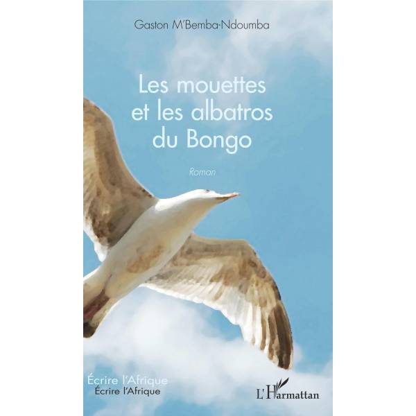 Couverture Les mouettes et les albatros du Bongo de Gaston Mbemba-Ndoumba