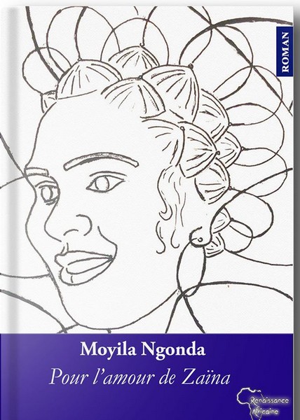 Couverture Pour l’amour de Zaïna de Moyila Ngonda