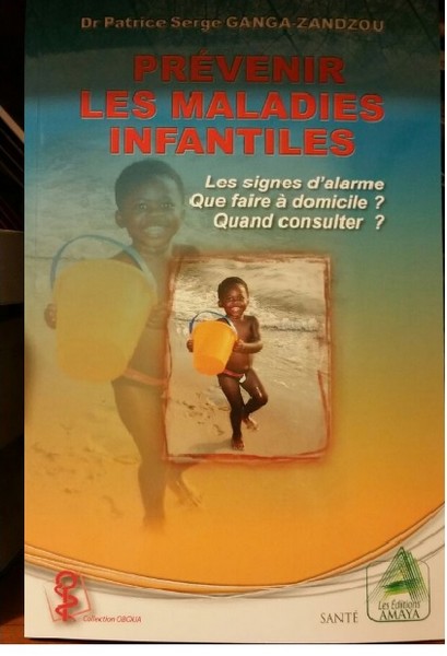 Couverture du guide médical "Prévenir les maladies enfantines" du Docteur Serge Ganga-Zandzou